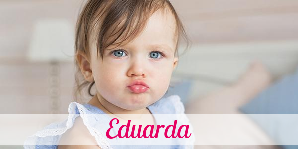 Namensbild von Eduarda auf vorname.com