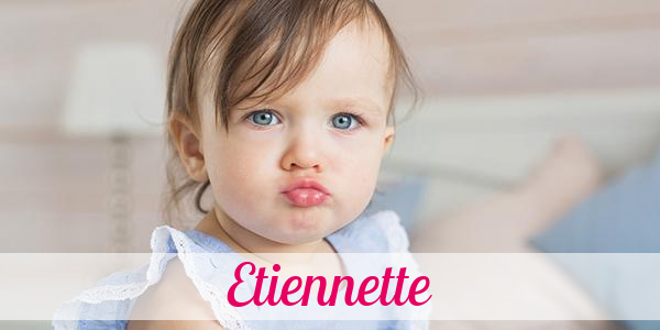 Namensbild von Etiennette auf vorname.com