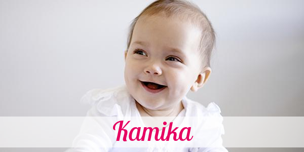 Namensbild von Kamika auf vorname.com