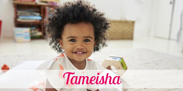 Namensbild von Tameisha auf vorname.com