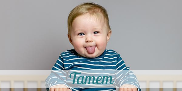 Namensbild von Tamem auf vorname.com